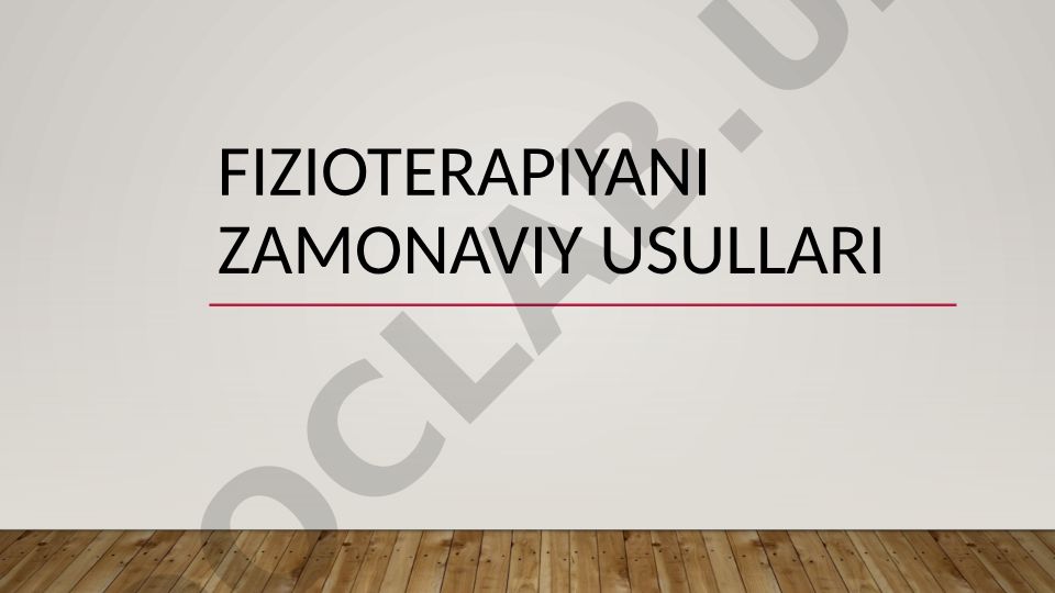 Fizioterapiyani zamonaviy usullari