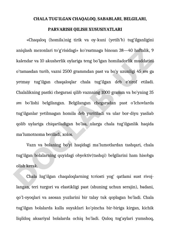 Chala tug'ilgan chaqaloq, sabablari, belgilari va parvarish qilish xususiyatlari