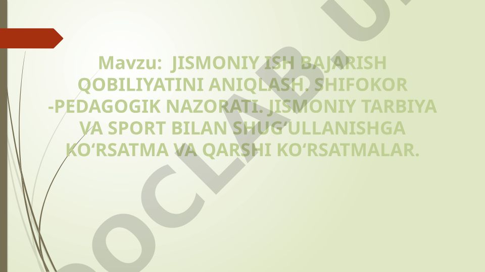 Jismoniy ish bajarish qobiliyatini aniqlash va shifokor-pedagogik nazorati