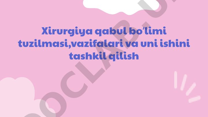 Xirurgiya qabul boʻlimi tuzilmasi, vazifalari va ishini tashkil qilish
