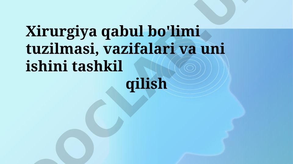 Jarrohlik qabul bo'limi tuzilmasi, vazifalari va ishini tashkil qilish