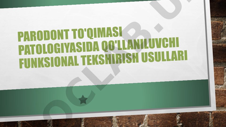 Parodont to'qimasi patologiyasida funksional tekshirish usullari