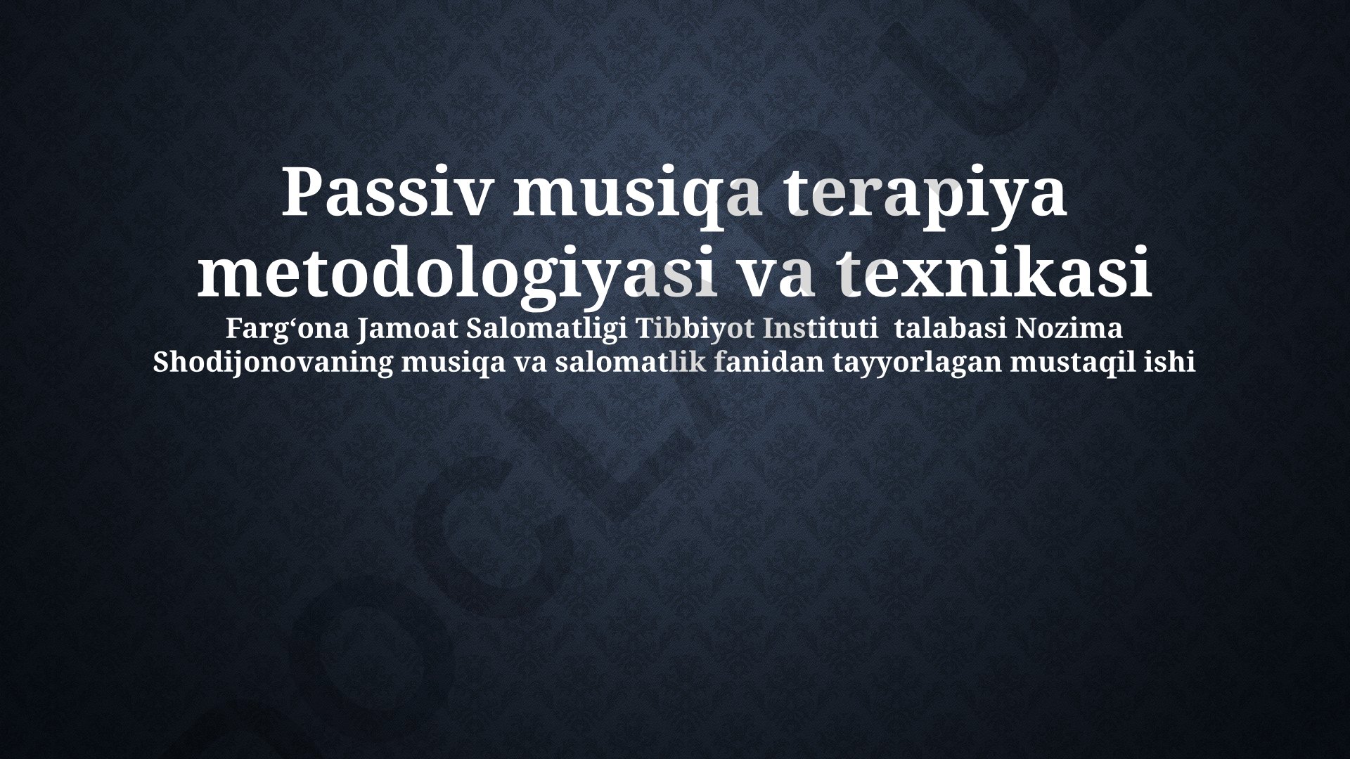 Passiv musiqa terapiya metodologiyasi va texnikasi