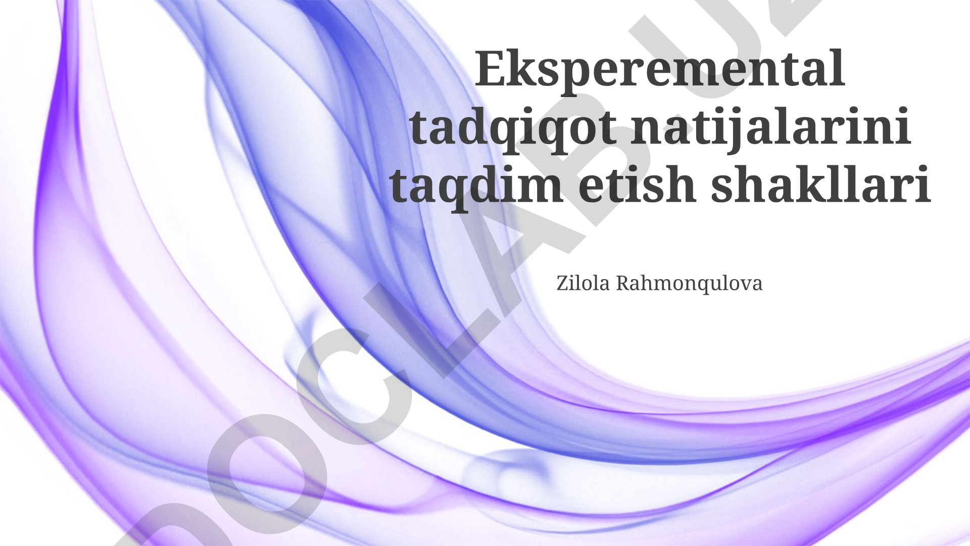 Eksperimental tadqiqot natijalarini taqdim etish shakllari va usullari
