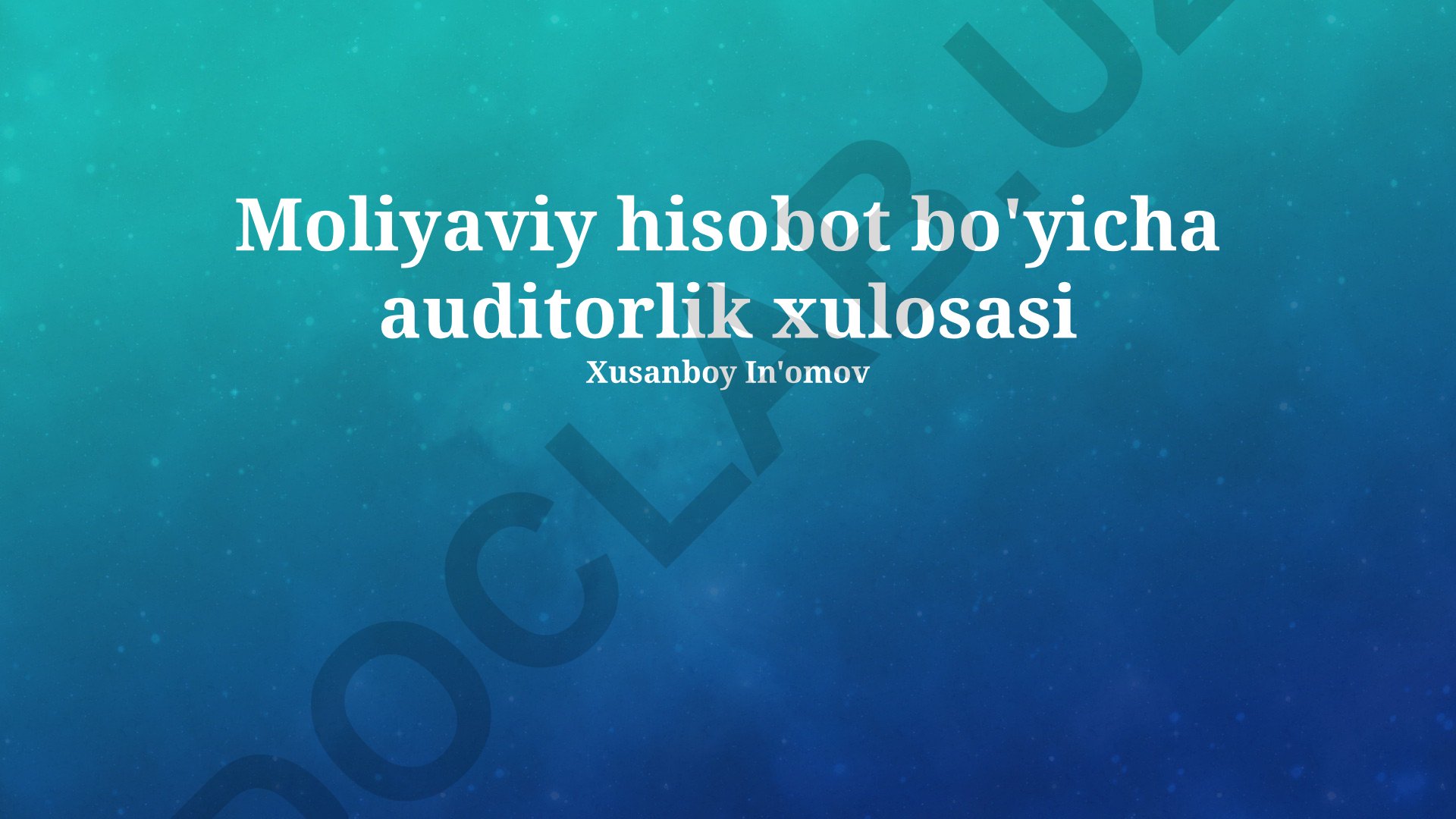 Moliyaviy hisobotlar bo'yicha auditorlik xulosasi