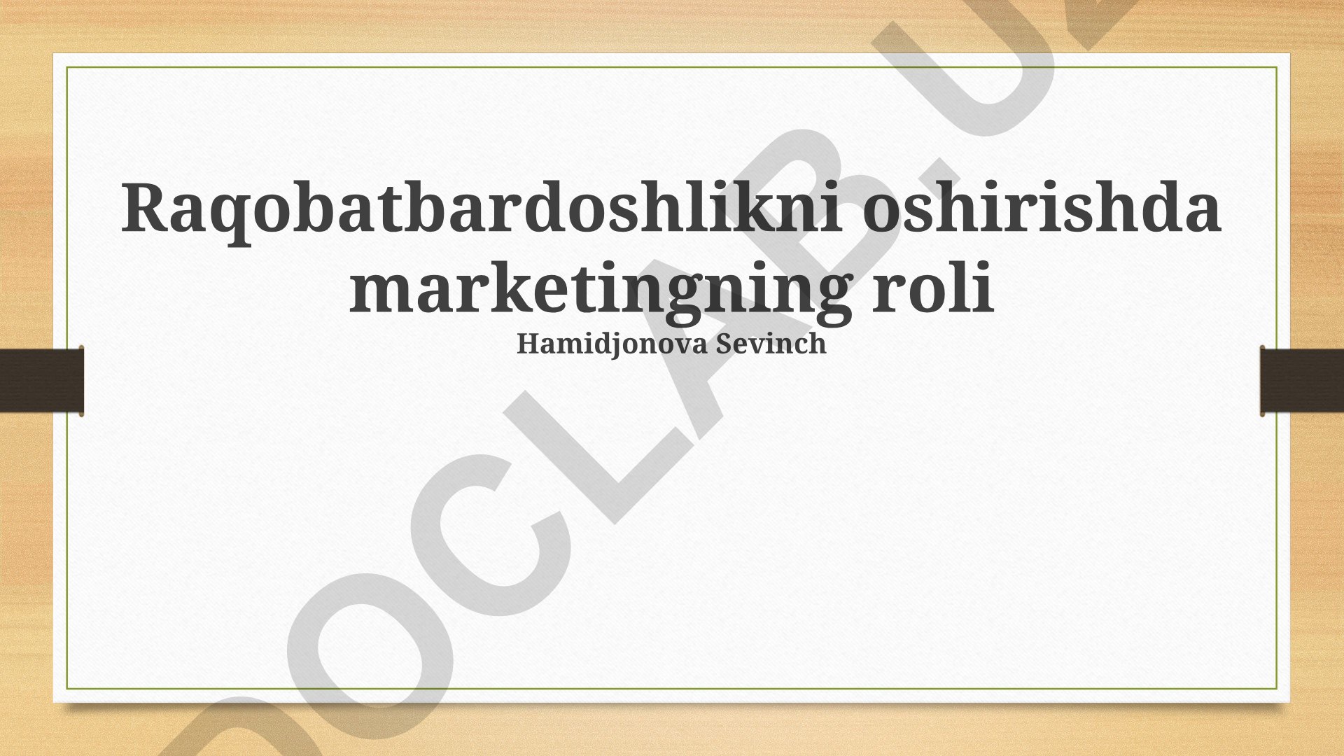 Marketingning raqobatbardoshlikni oshirishdagi roli
