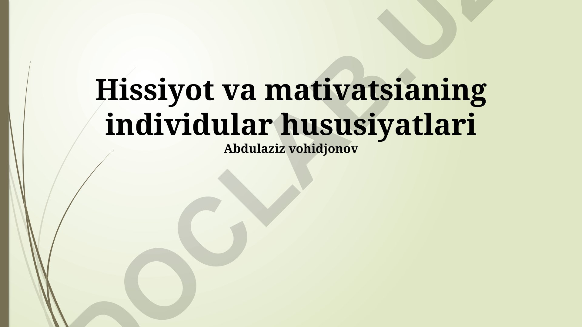 Hissiyot va motivatsiyaning individual xususiyatlari