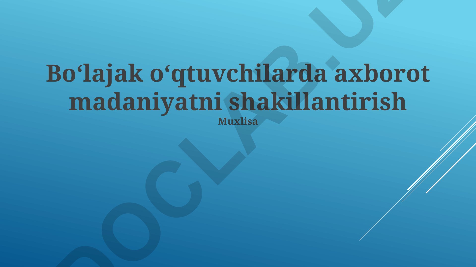 Bo‘lajak o‘qtuvchilarda axborot madaniyatni shakillantirish