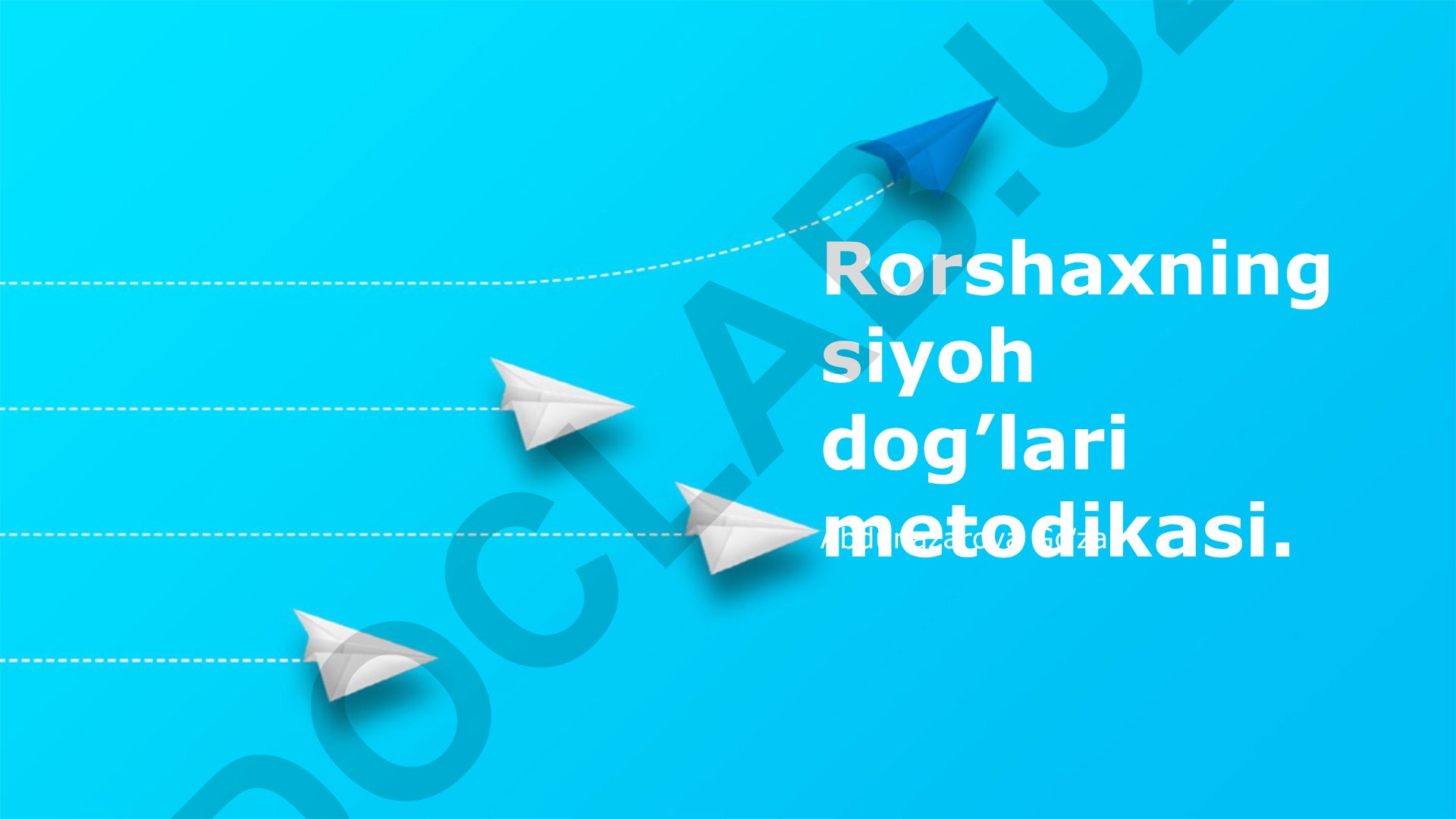 Rorshaxning siyoh dog'lari metodikasi: Talqini va Tahlili