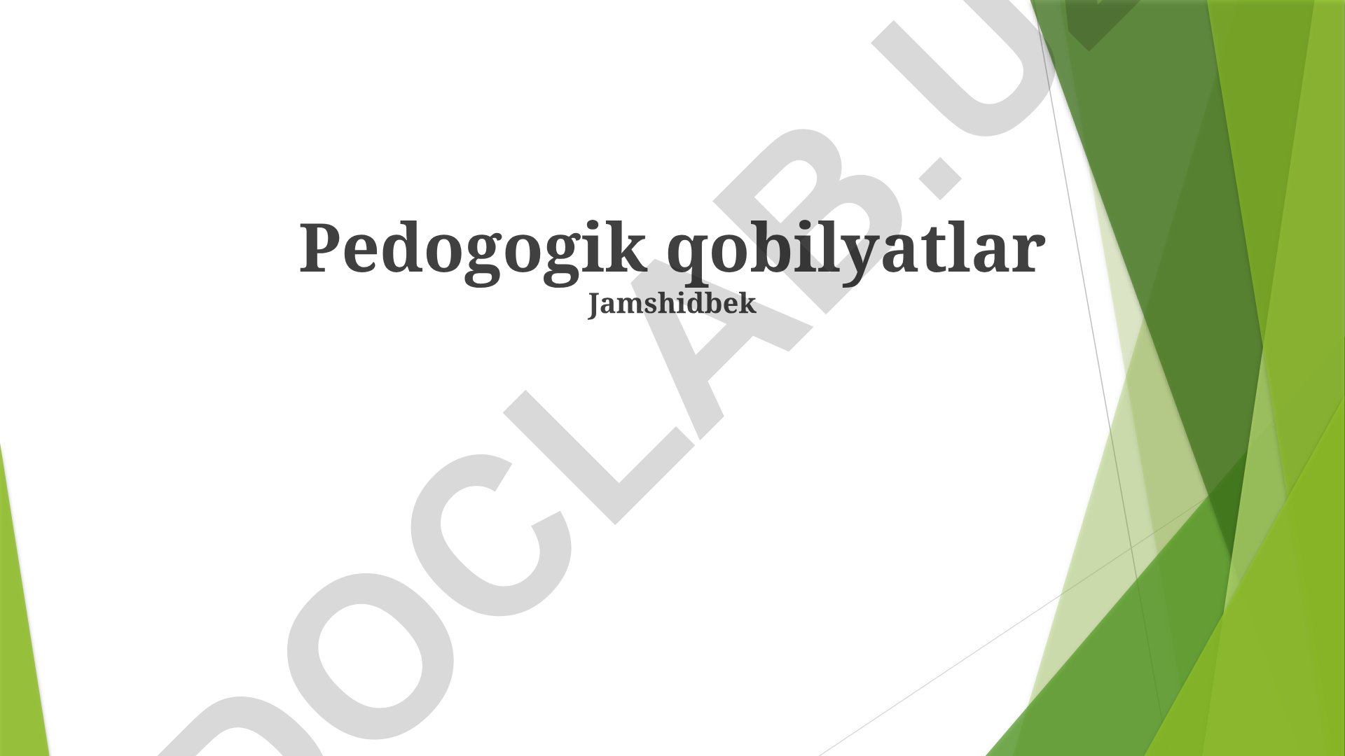Pedagogik qobilyatlar va o'qitish metodlari