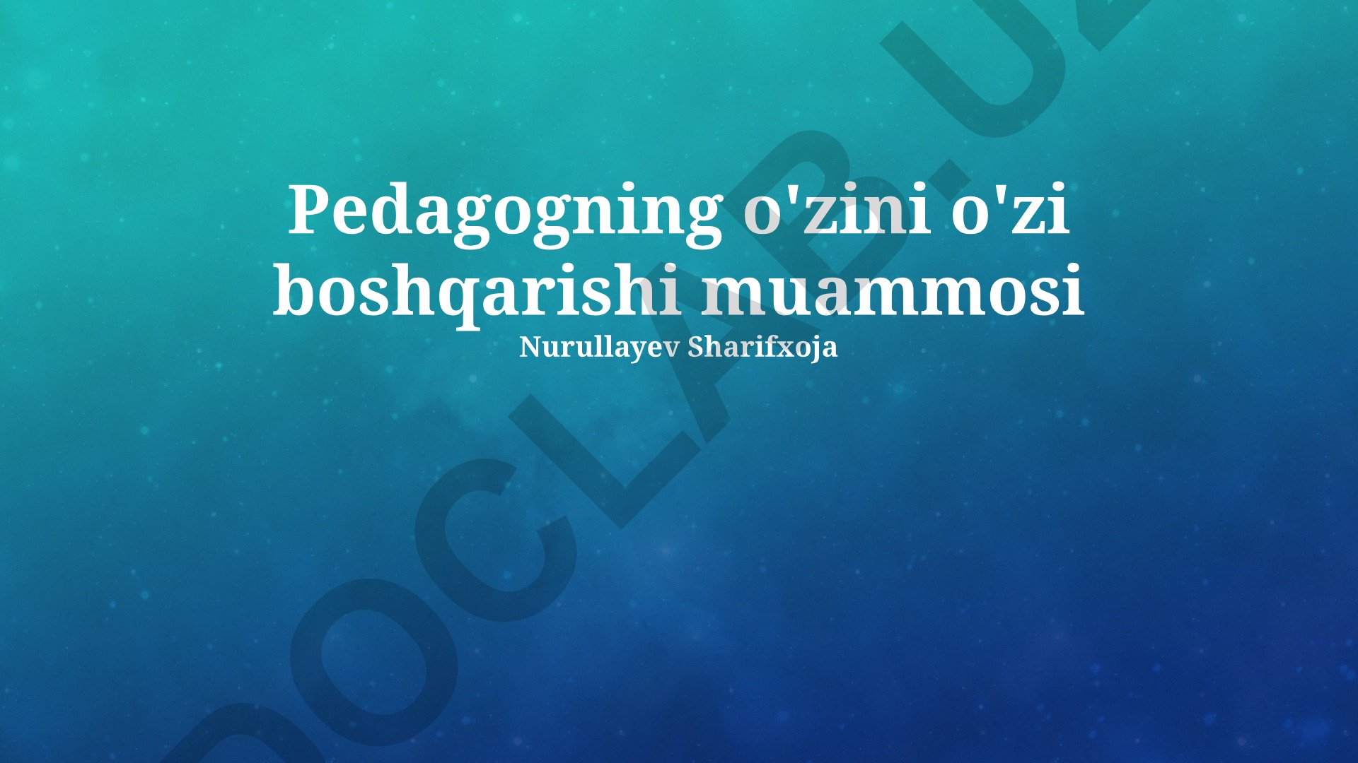 Pedagogning o'zini o'zi boshqarishi muammosi