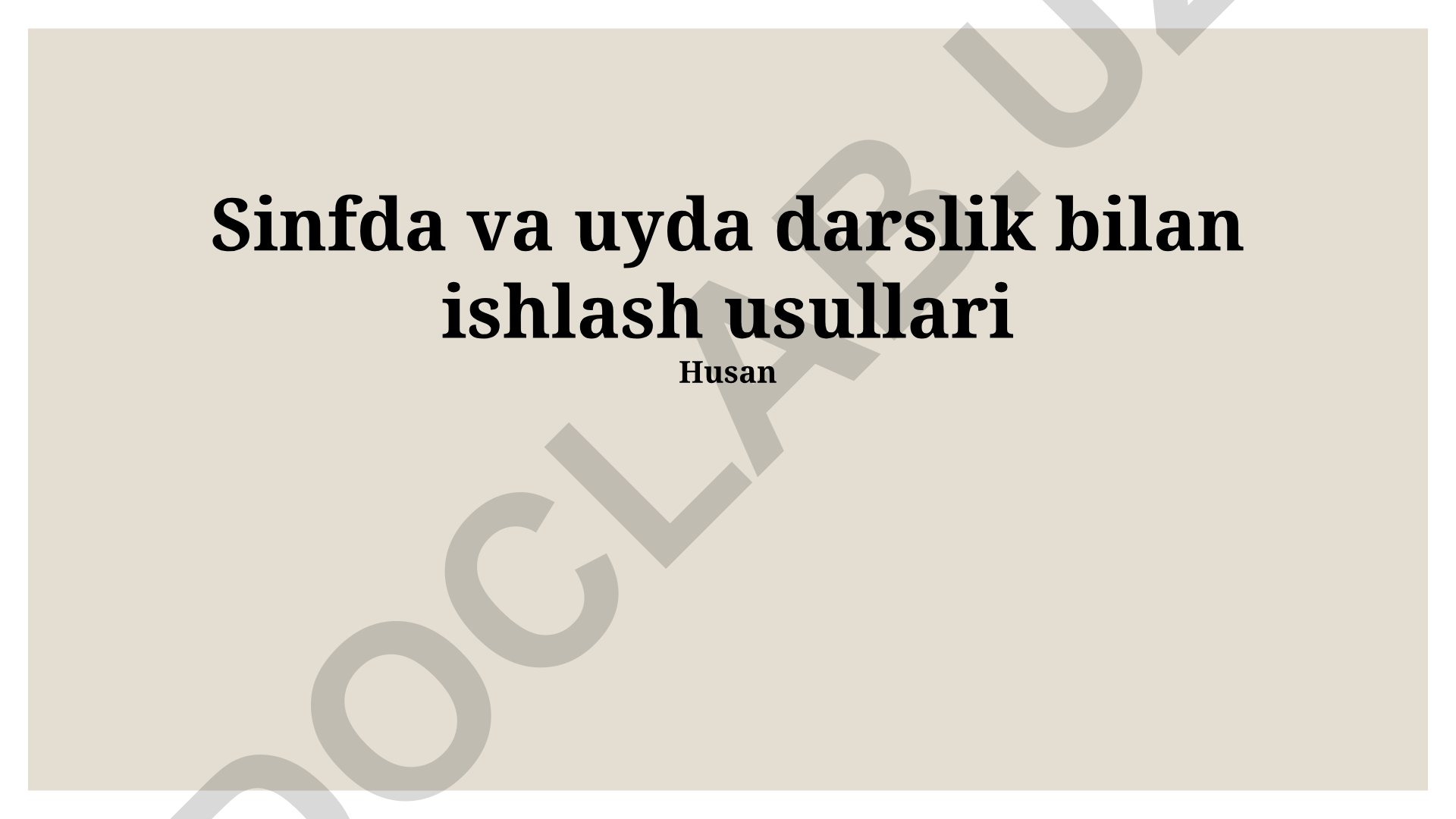 Darsliklar bilan sinfda va uyda ishlash usullari