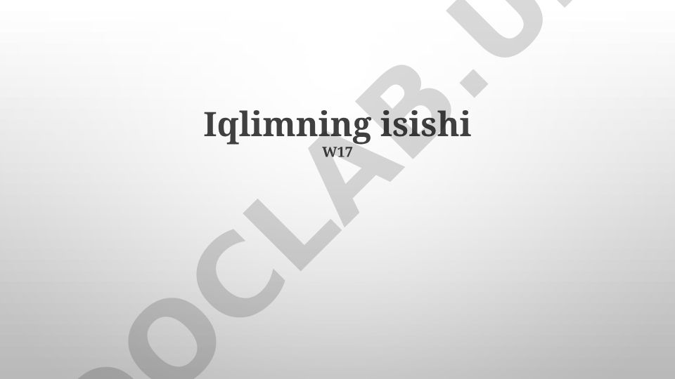 Iqlim o'zgarishining ta'siri va yechimlar