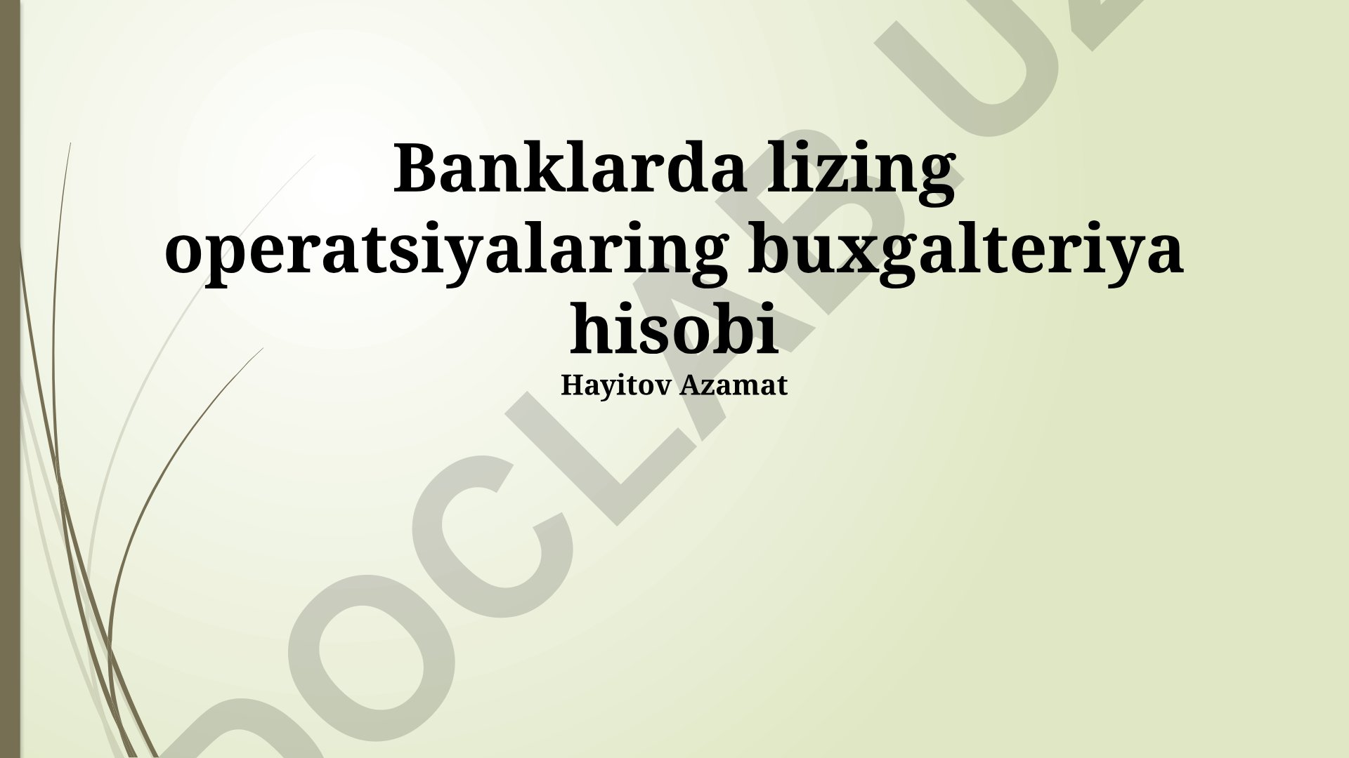 Banklarda lizing operatsiyalarining buxgalteriya hisobi