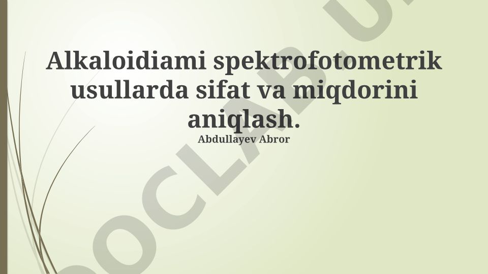 Alkaloidlarni spektrofotometrik usullar yordamida sifat va miqdoriy aniqlash