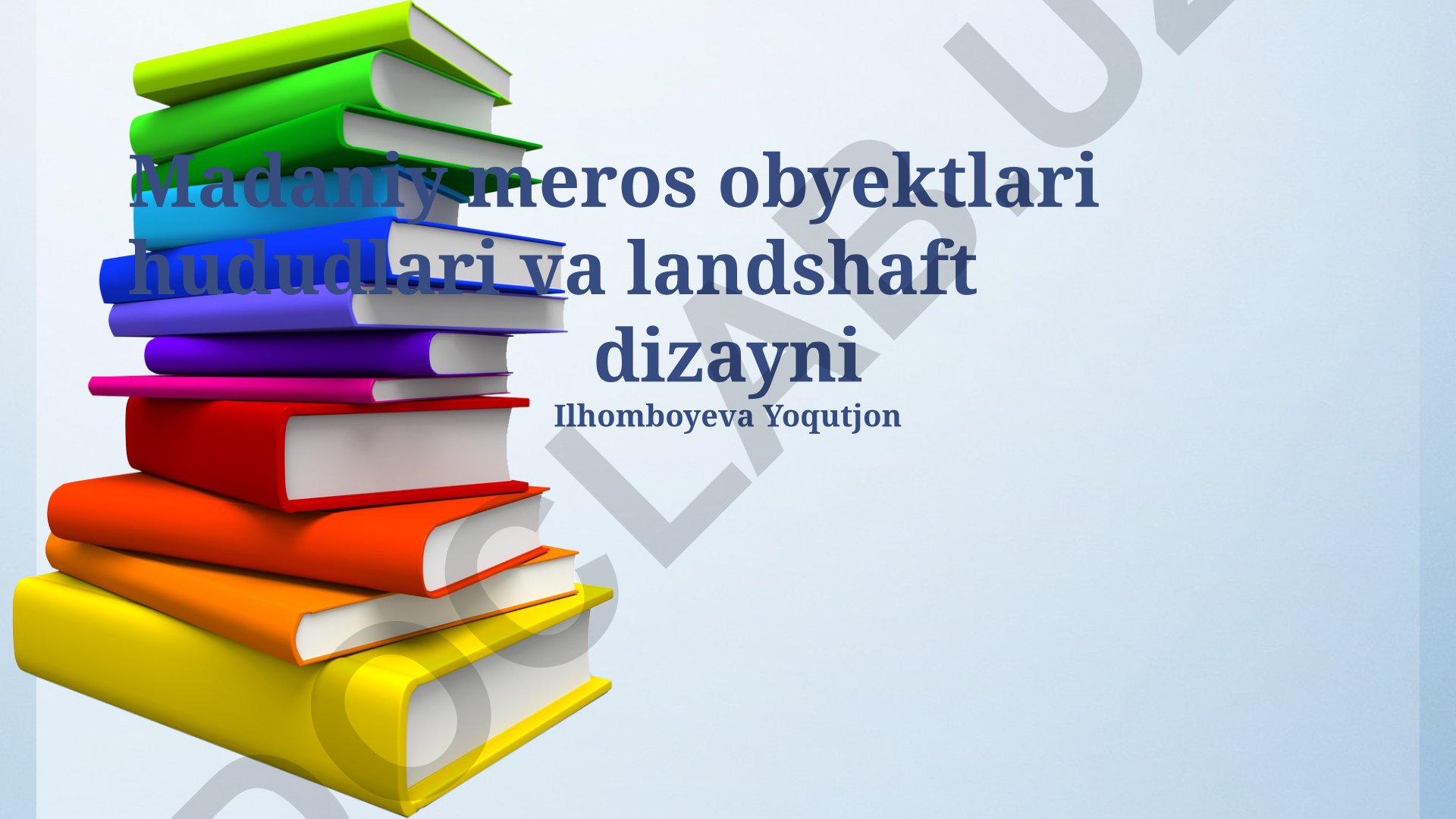 Madaniy meros obyektlari hududlari va landshaft dizayni