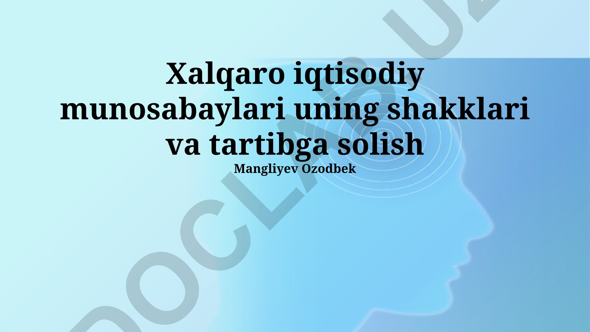 Xalqaro iqtisodiy munosabatlarning shakllari va tartibga solish