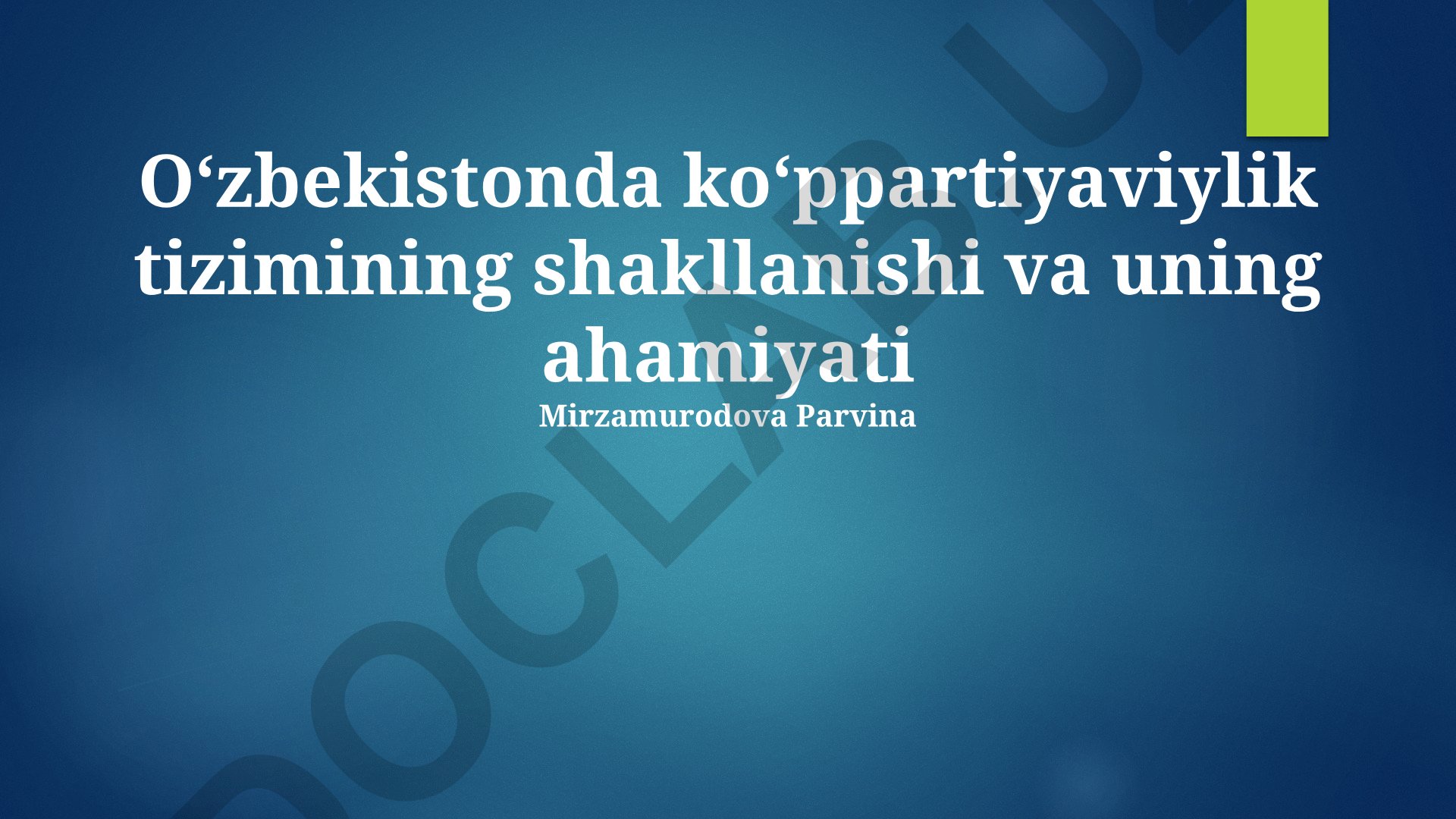 Oʻzbekistonda koʻppartiyaviylik tizimining shakllanishi va uning ahamiyati