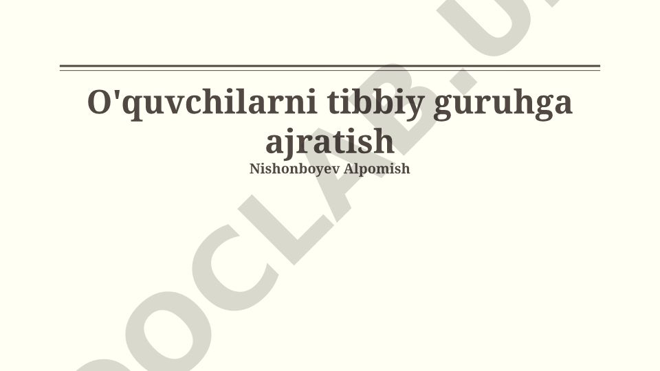 Talabalarni tibbiy guruhlarga ajratish