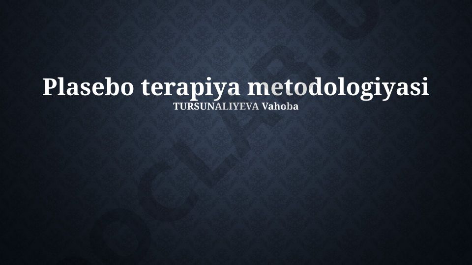 Placebo terapiyasi metodologiyasi: ta'rif, mexanizmlar va neyrobiologiya