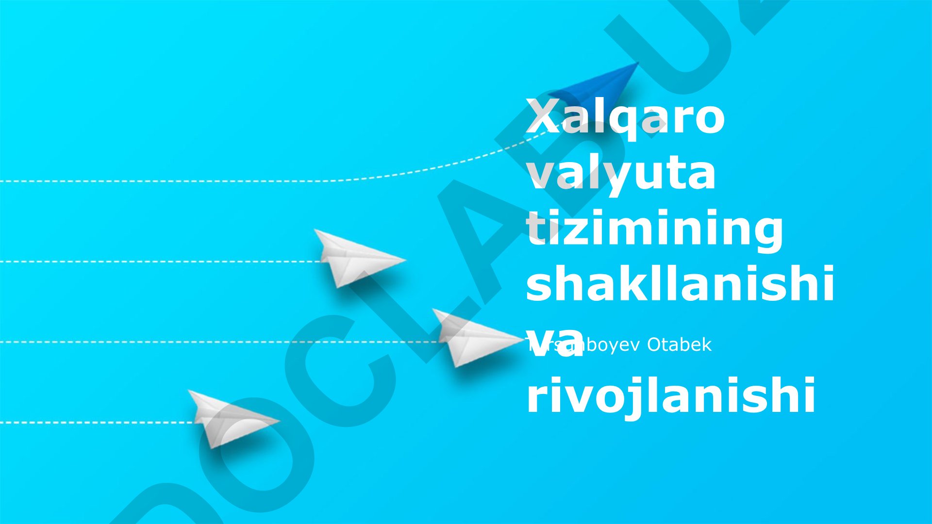 Xalqaro valyuta tizimining shakllanishi va rivojlanishi