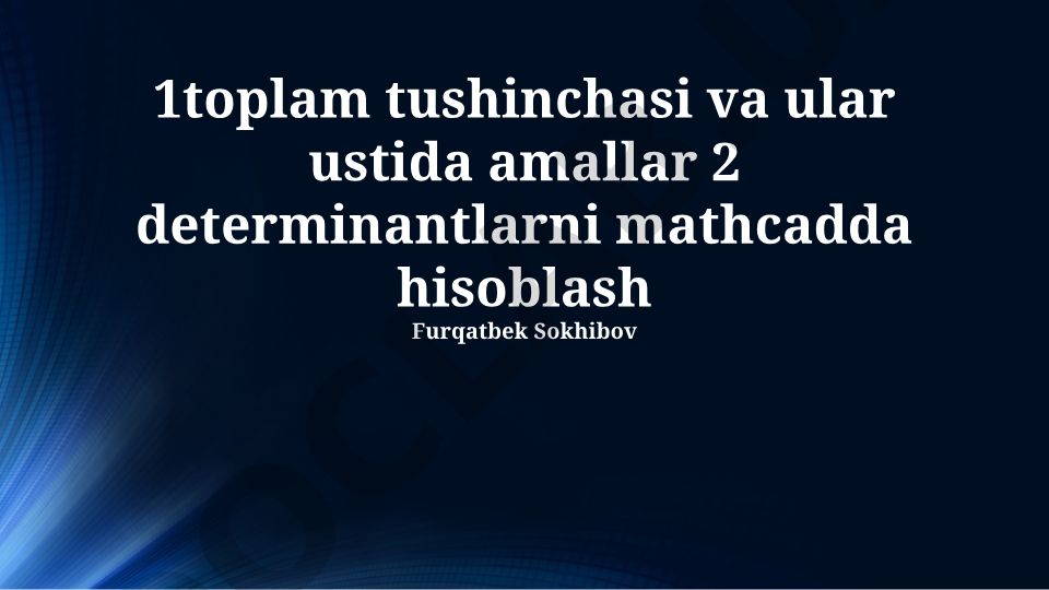 Yig'indi, matritsalar va determinantlar: asosiy tushunchalar va hisoblash usullari