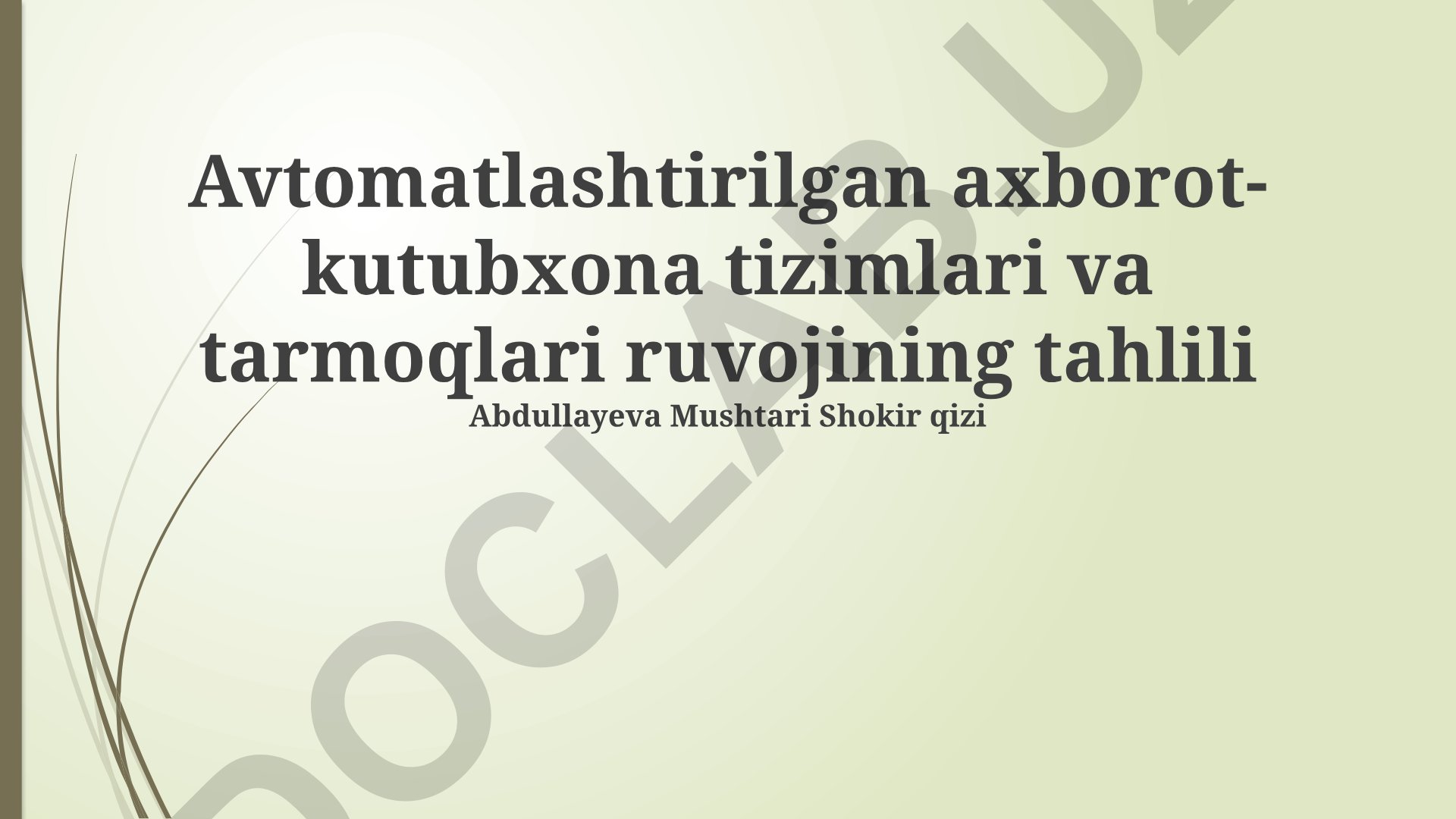 Avtomatlashtirilgan kutubxona axborot tizimlari va tarmoqlari rivojlanishining tahlili