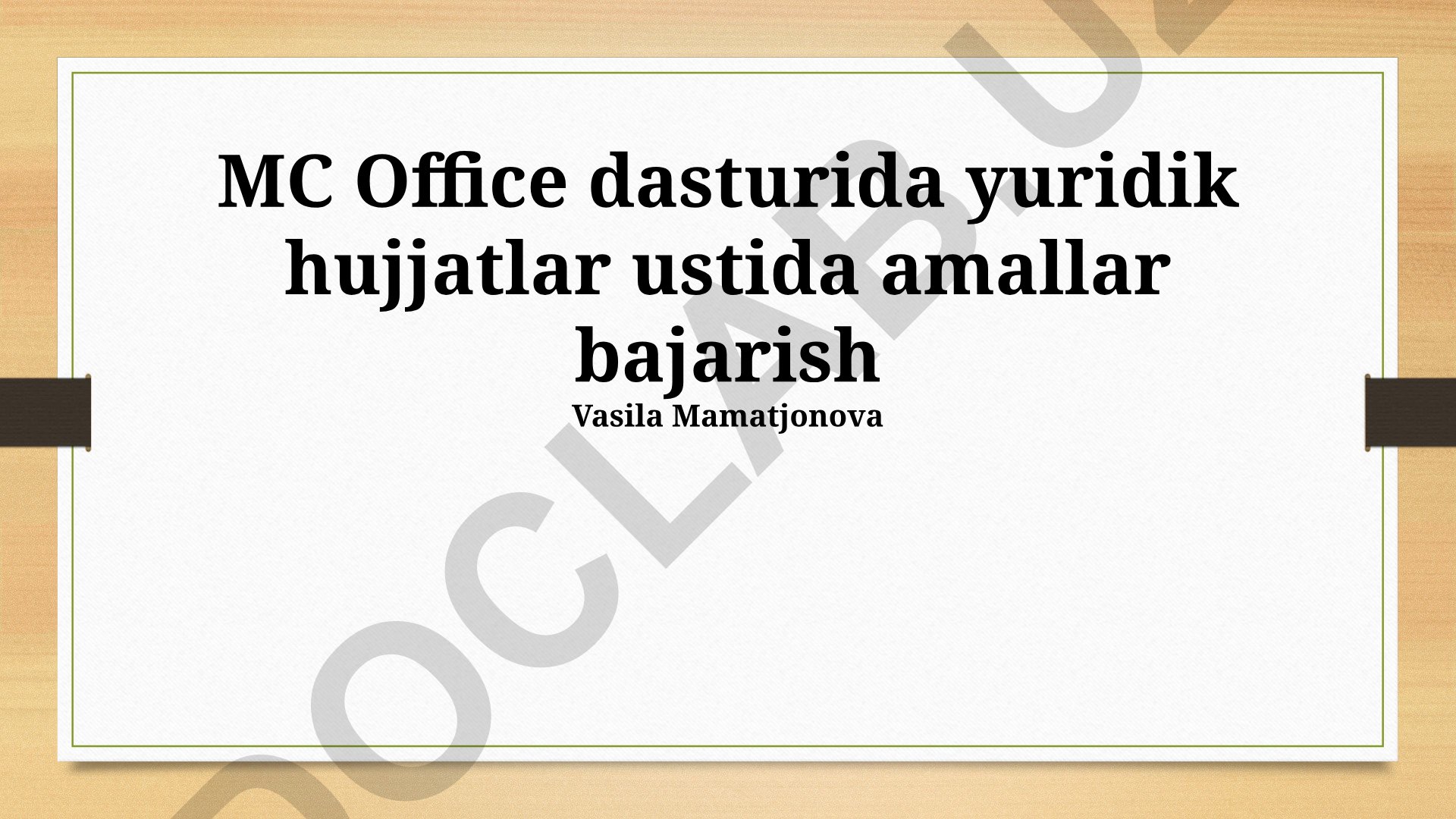 Microsoft Office dasturida huquqiy hujjatlar bilan ishlash