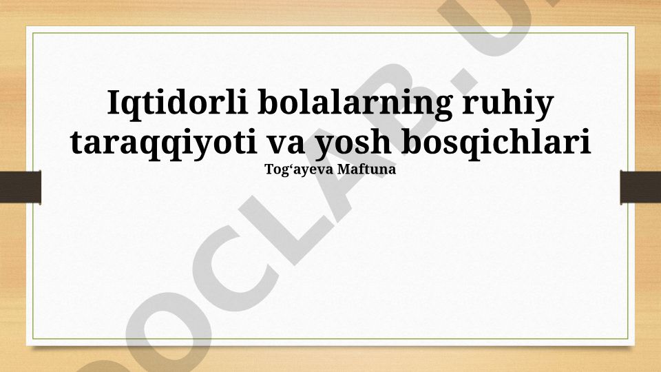 Iqtidorli bolalarning ruhiy taraqqiyoti va yosh bosqichlari