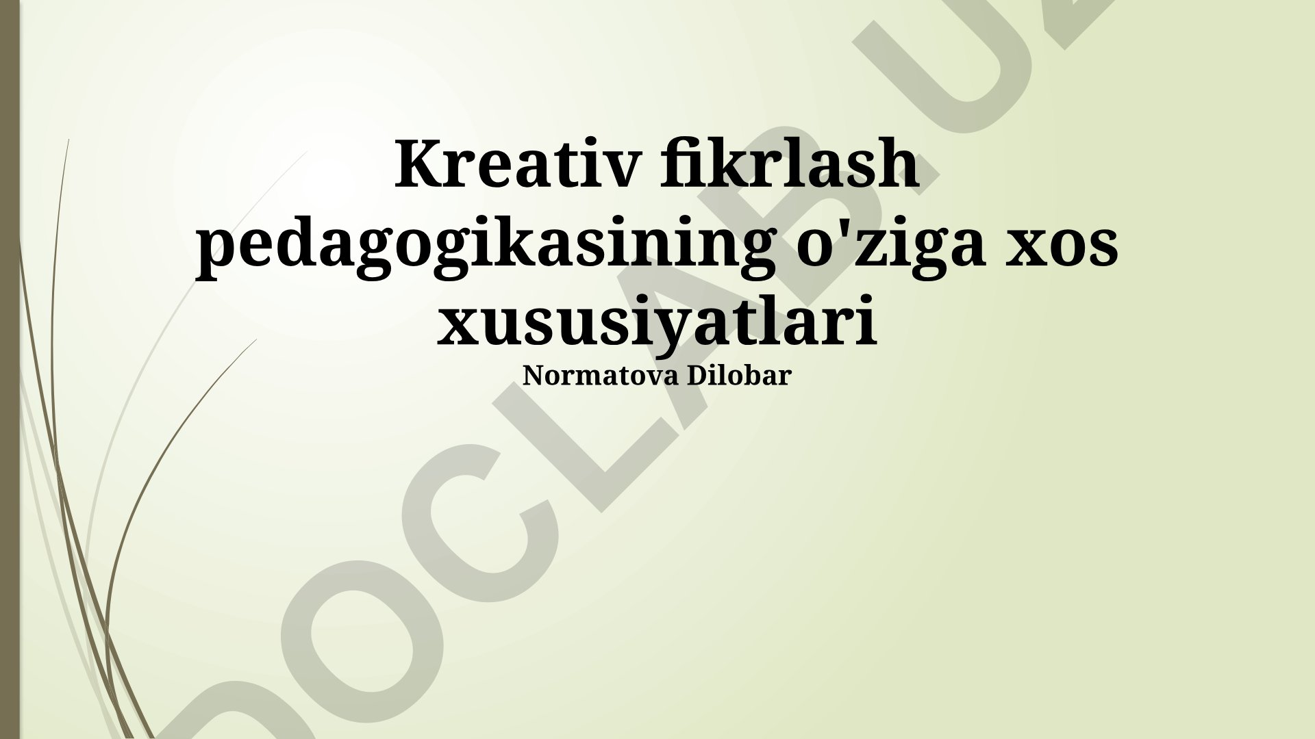 Kreativ fikrlash pedagogikasining o'ziga xos xususiyatlari