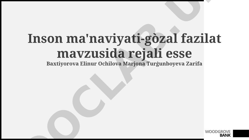 Inson ma'naviyati-gòzal fazilat mavzusida rejali esse