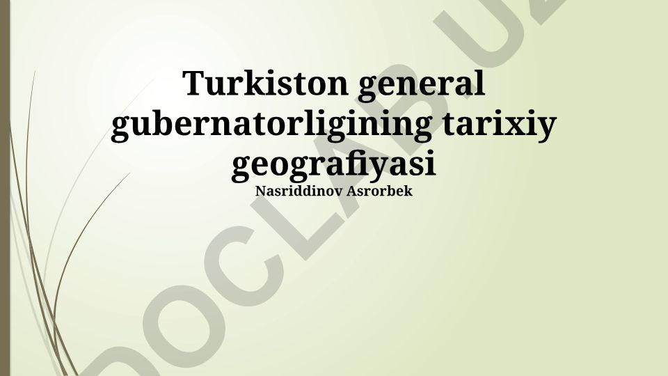 Turkiston general gubernatorligining tarixiy geografiyasi