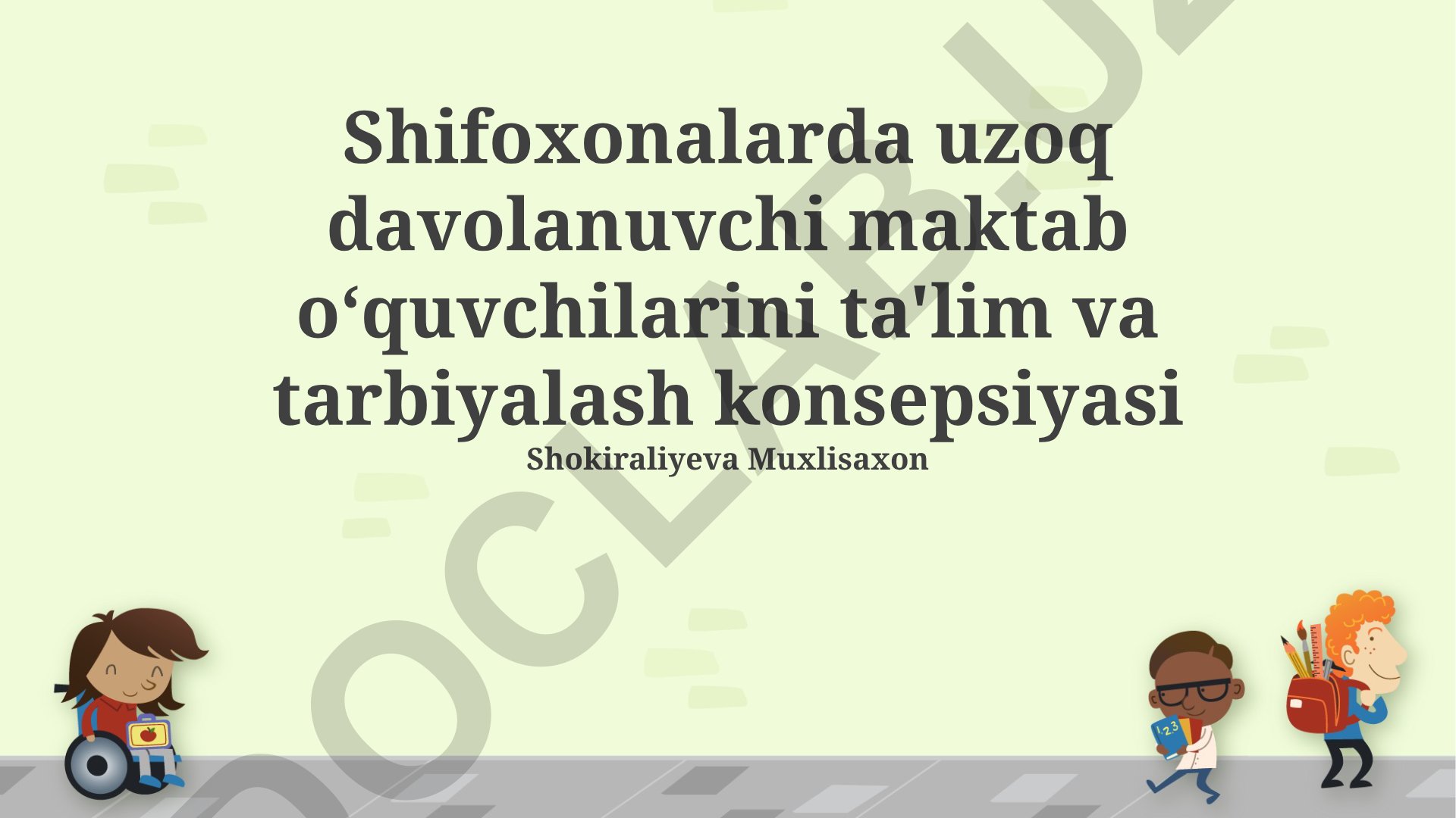 Uzoq davolanuvchi maktab o'quvchilarini ta'lim va tarbiyalash konsepsiyasi