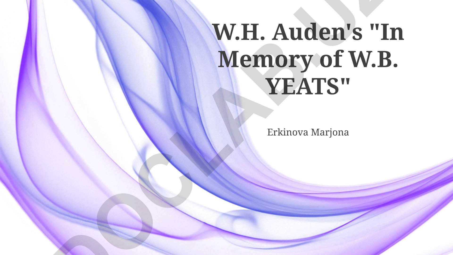 W.H. Auden's 'In Memory of W.B. Yeats' tahlili