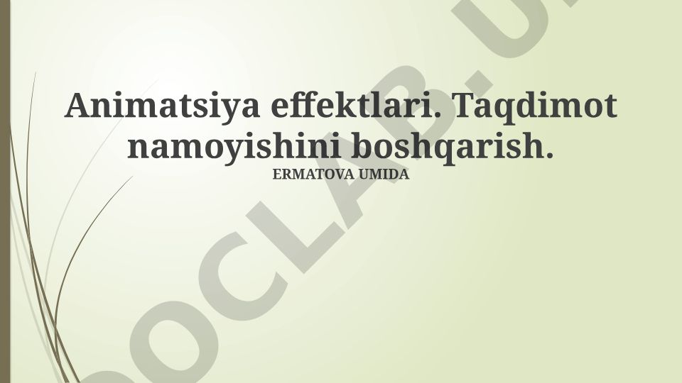 Animatsiya effektlari va taqdimotni boshqarish usullari