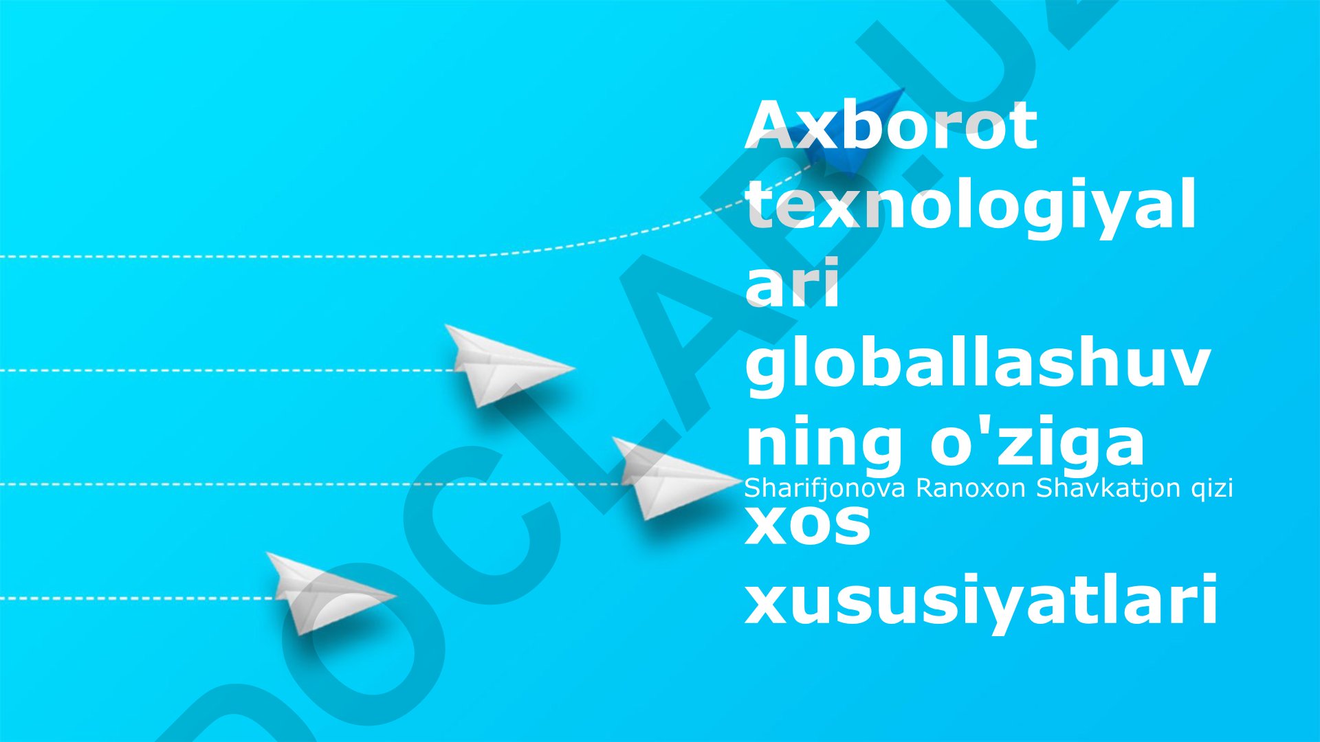 Axborot texnologiyalari globallashuvning o'ziga xos xususiyatlari