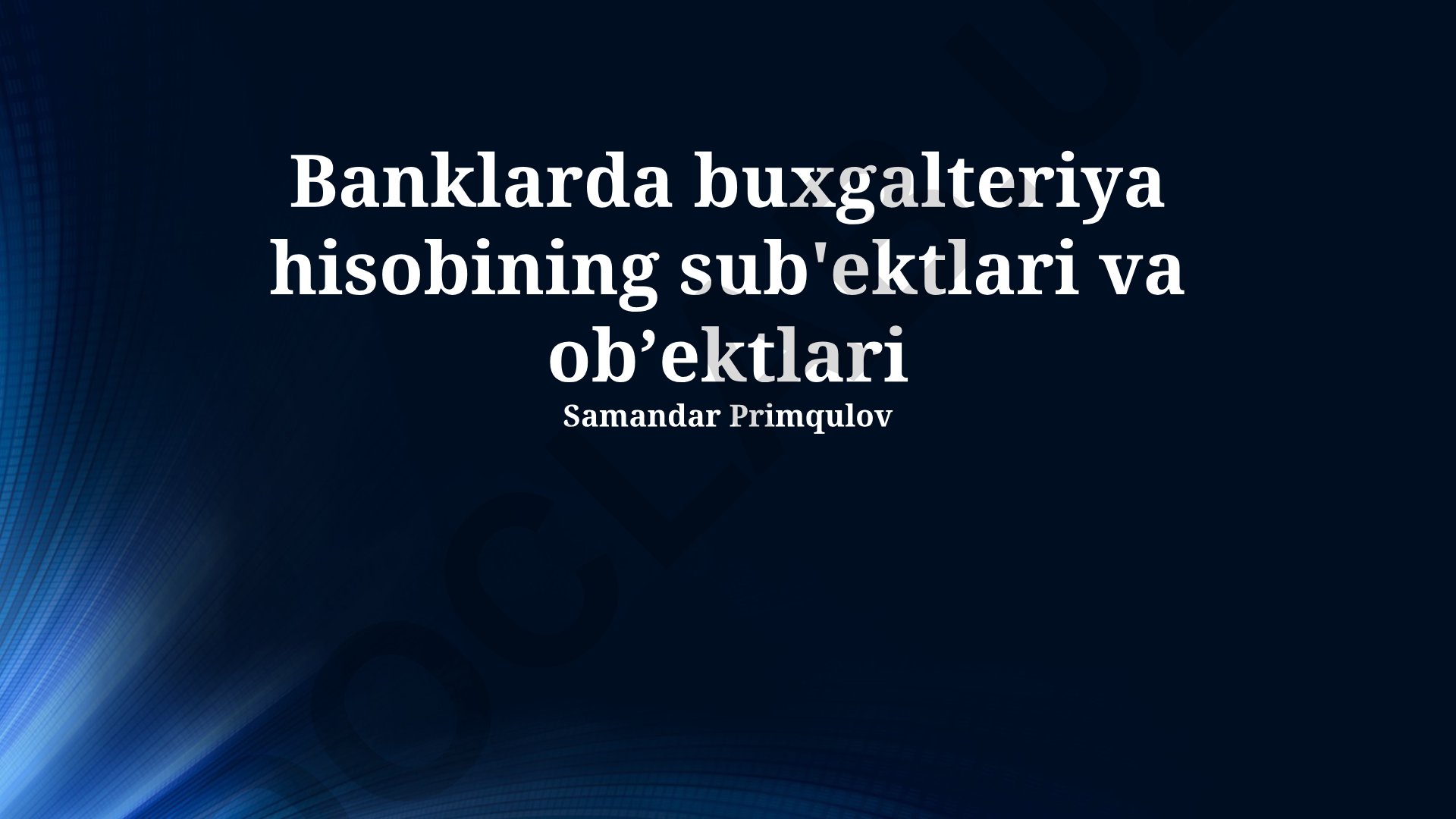 Banklarda buxgalteriya hisobining sub'ektlari va ob'ektlari