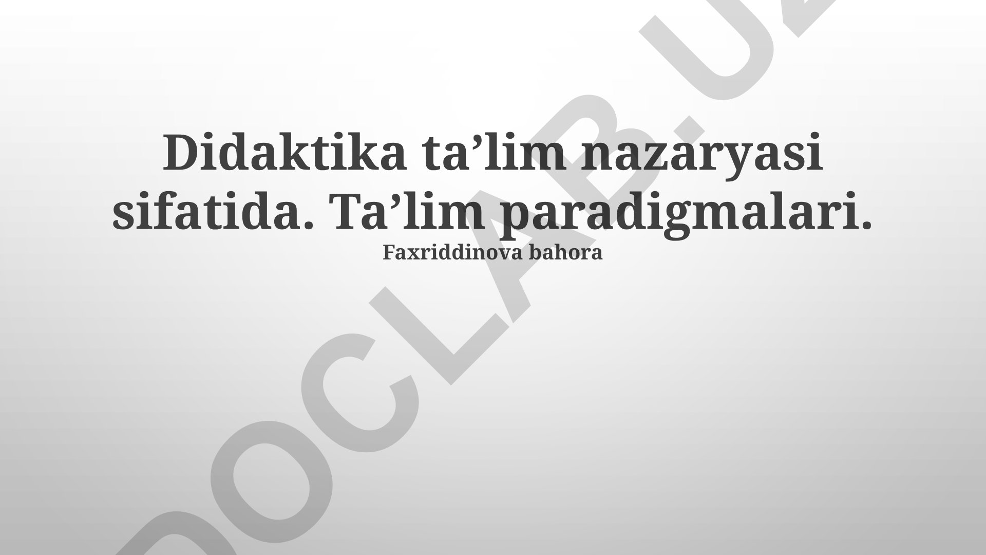 Didaktika taʼlim nazaryasi va taʼlim paradigmalari