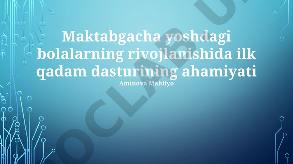 Maktabgacha yoshdagi bolalarning rivojlanishida Ilk qadam dasturining ahamiyati