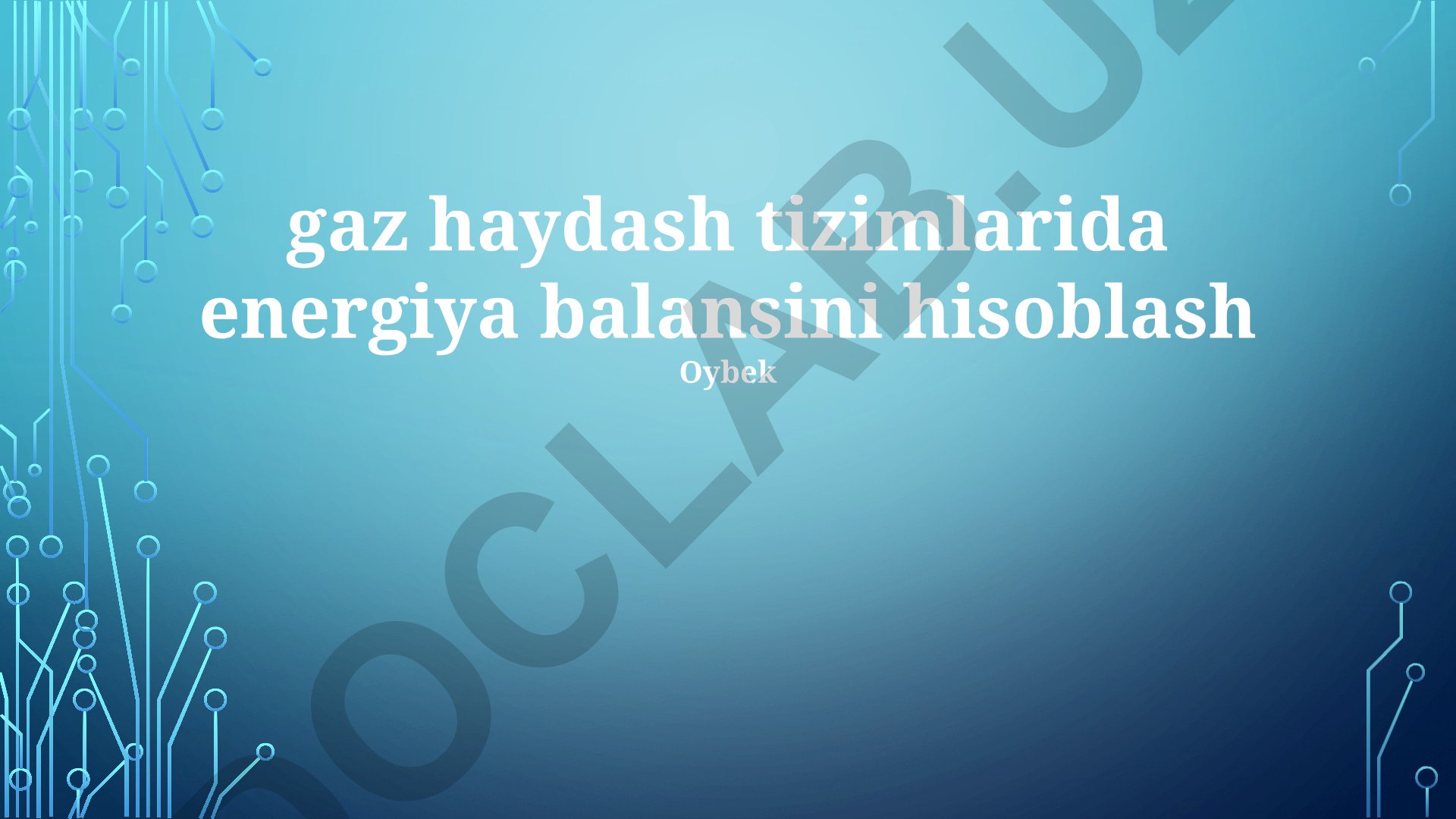 Gaz haydash tizimlarida energiya balansini hisoblash