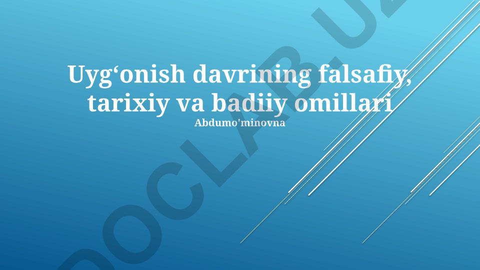 Uyg‘onish davrining falsafiy, tarixiy va badiiy omillari