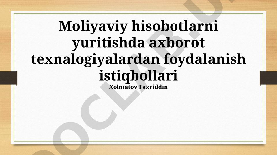 Moliyaviy hisobotlarni yuritishda axborot texnologiyalardan foydalanish istiqbollari
