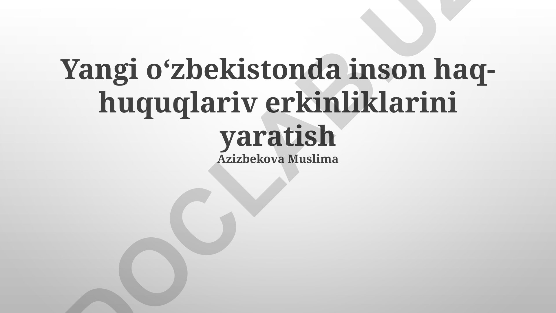 Yangi O'zbekistonda inson huquqlari va erkinliklarini yaratish