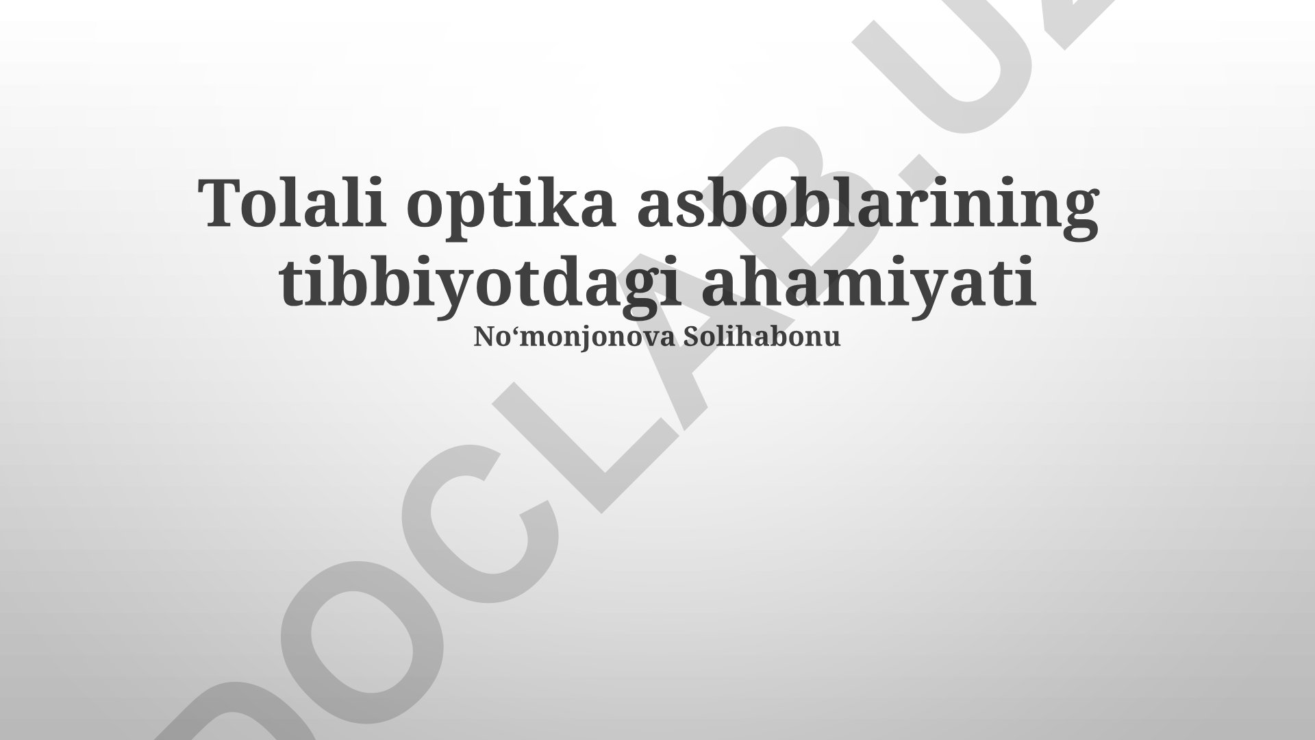 Tolali optika asboblarining tibbiyotdagi ahamiyati