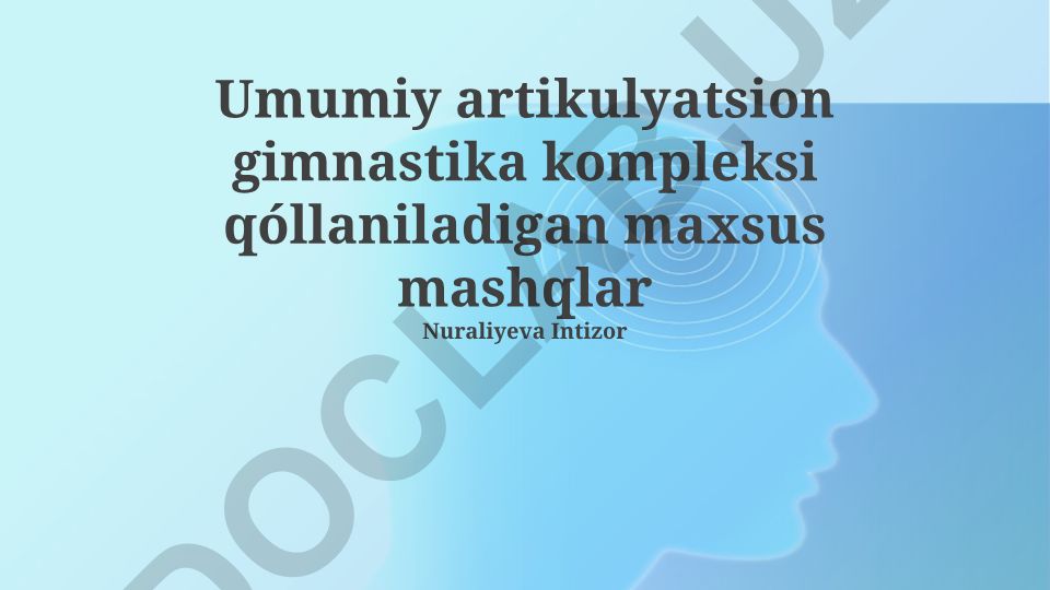 Umumiy artikulyatsion gimnastika kompleksi va uning samaradorligi