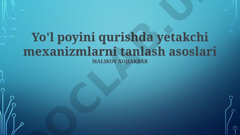 Yo'l poyini qurishda yetakchi mexanizmlarni tanlash asoslari