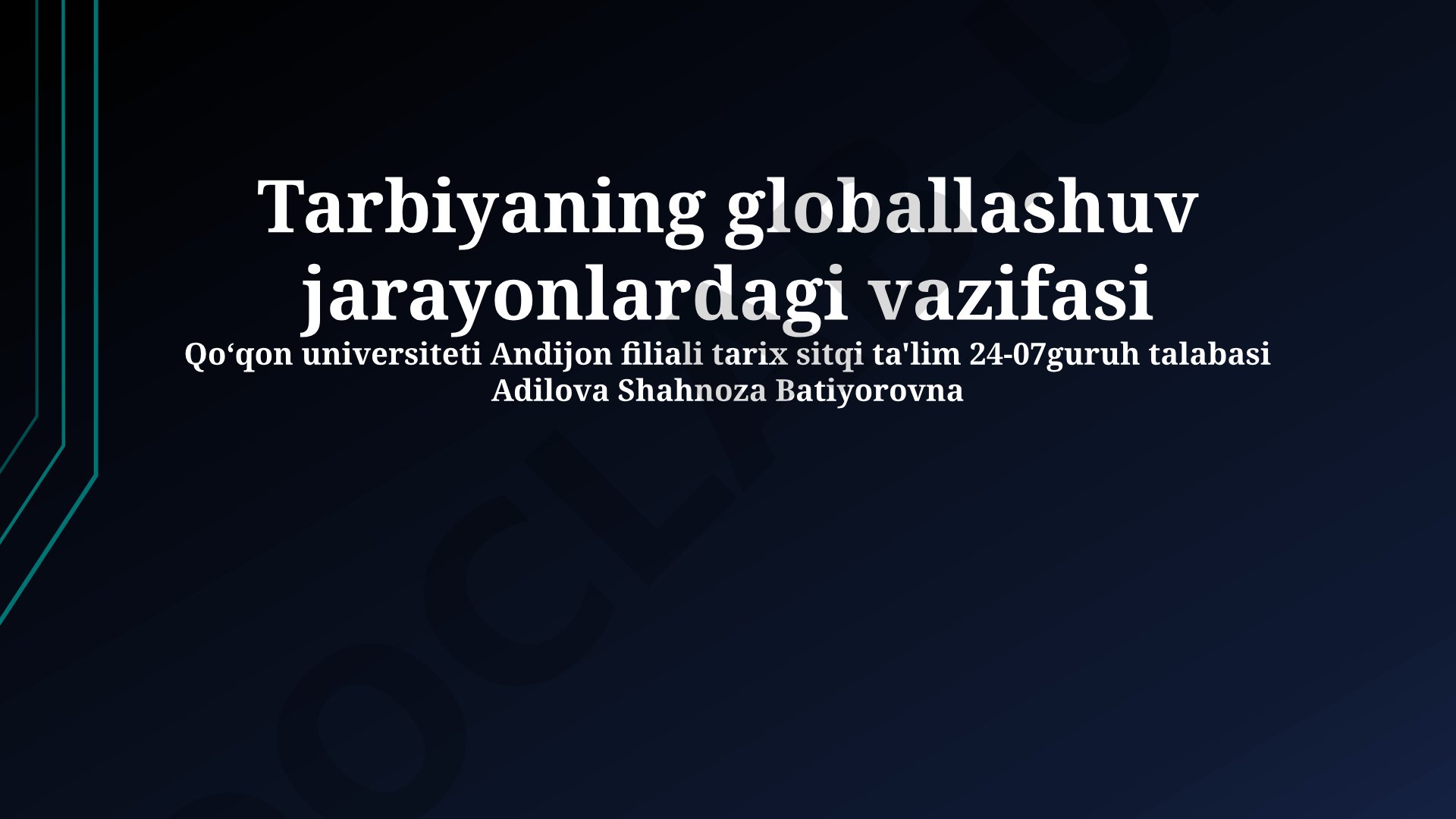 Tarbiyaning globallashuv jarayonlardagi vazifasi