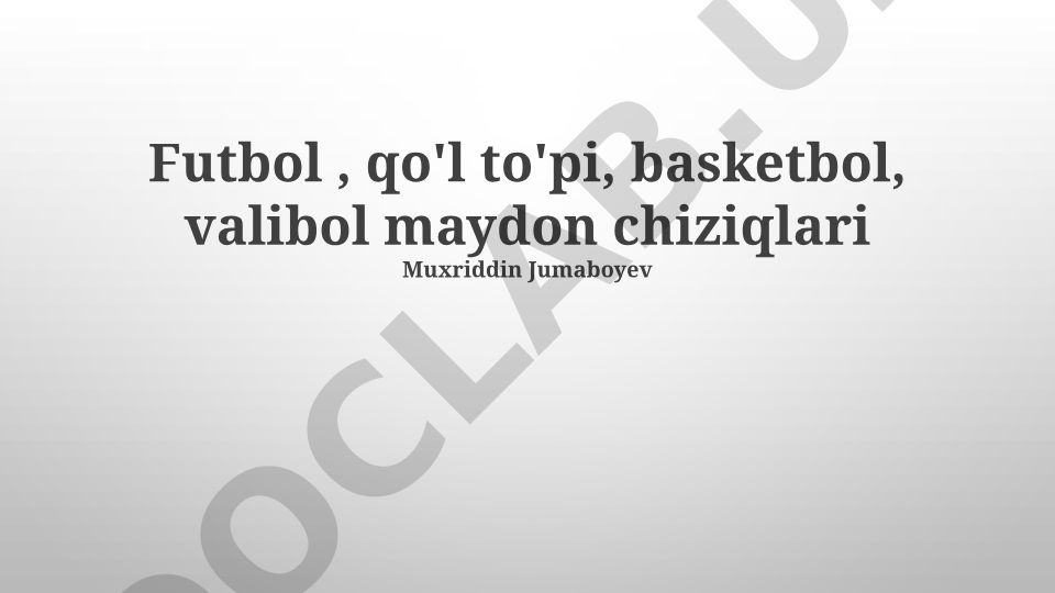 Futbol, basketbol, voleybol va gandbol maydon chiziqlari