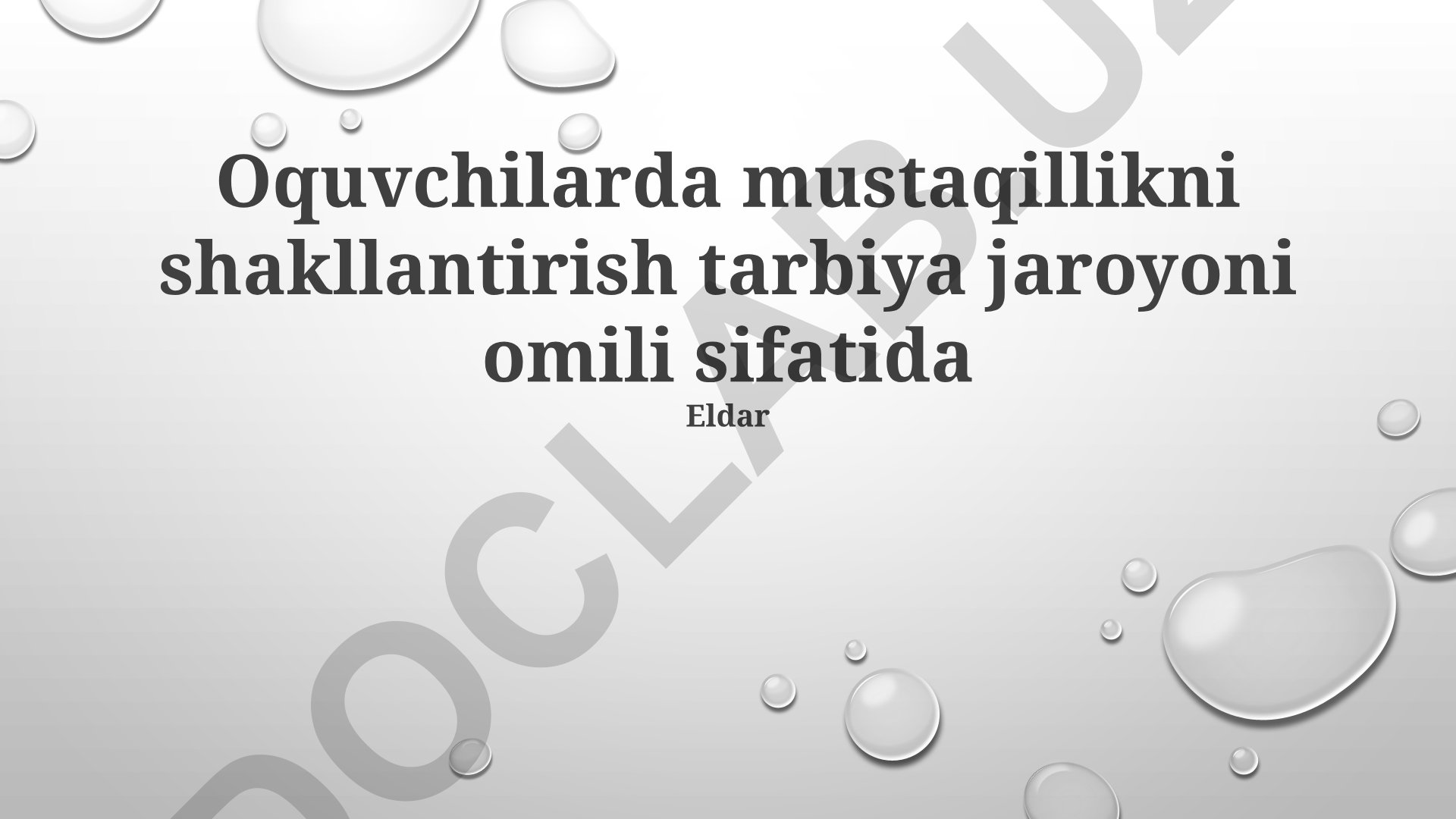 O'quvchilarda mustaqillikni shakllantirish tarbiya jaroyoni omili