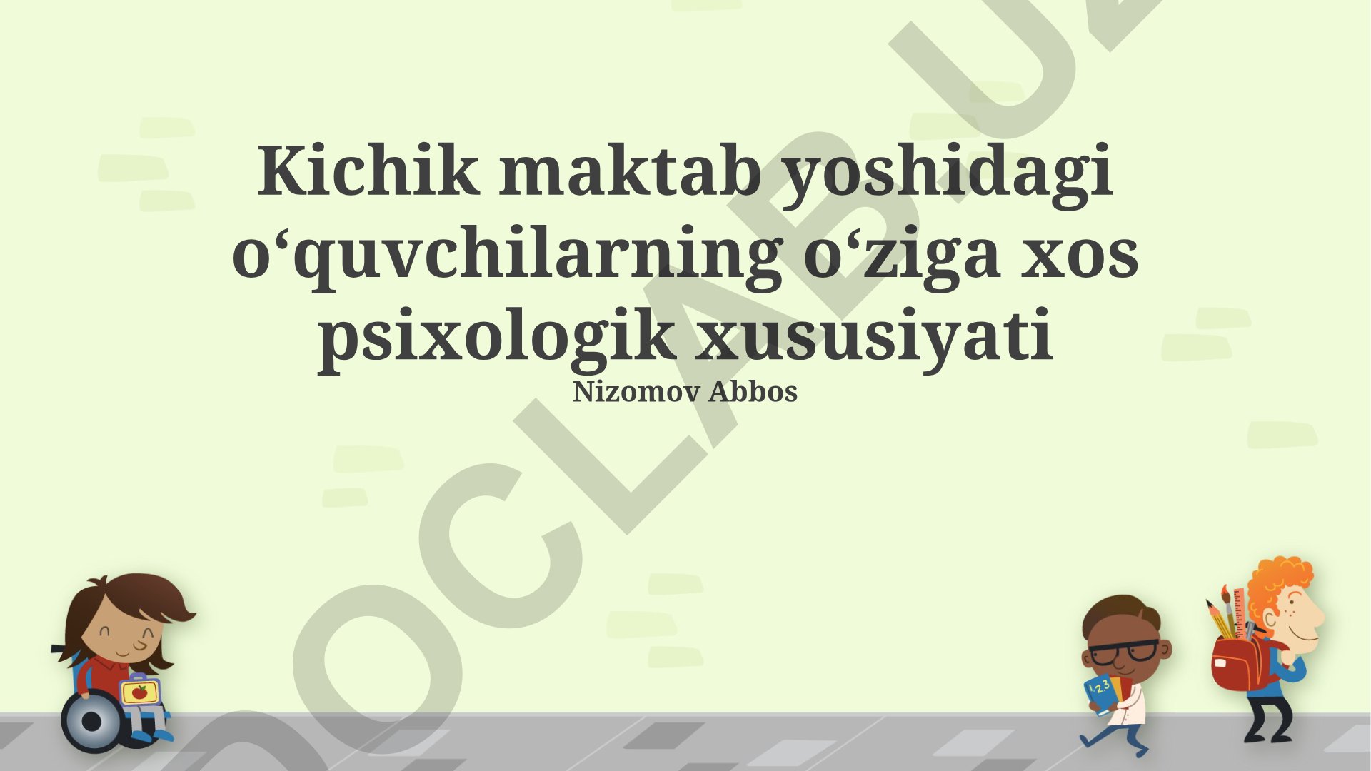Kichik maktab yoshidagi o‘quvchilarning o‘ziga xos psixologik xususiyatlari